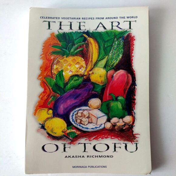 ART OF TOFU Celebrated Vegetarian Recipes from Around World by Richmond Vtg 1997 - Picture 13 of 14
